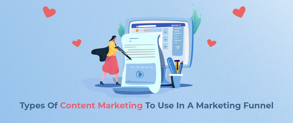 Types Of Content Marketing To Use In A Marketing Funnel